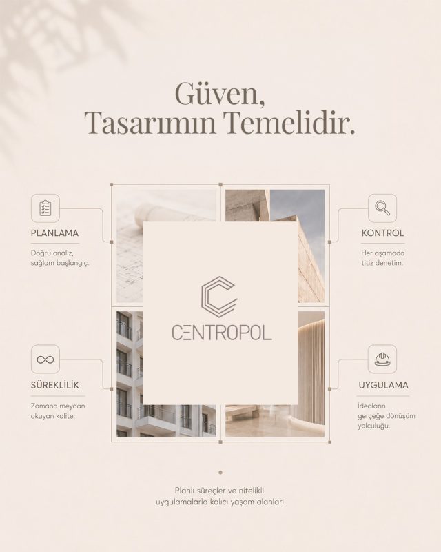 Centropol Instagram paylaşımı: İyi bir yaşam alanı; doğru planlama, titiz uygulama ve güvenle başlar.